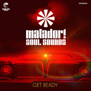 MATADOR! SOUL SOUNDS | GET READY