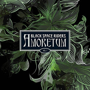 BLACK SPACE RIDERS | AMORETUM 1