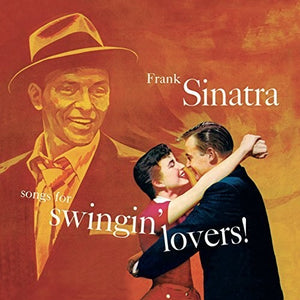 FRANK SINATRA | SONGS FOR SWINGIN' LOVERS (11 BONUS TRACKS)