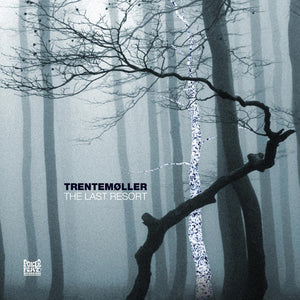 TRENTEMOLLER | LAST RESORT