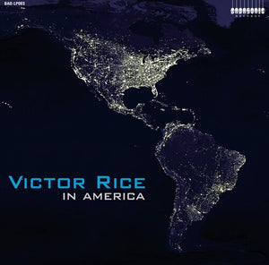 VICTOR RICE | IN AMERICA