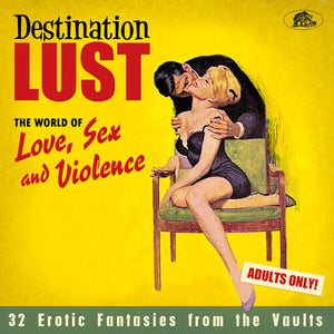 VARIOUS ARTISTS | DESTINATION LUST: SONGS OF LOVE, SEX / VARIOUS