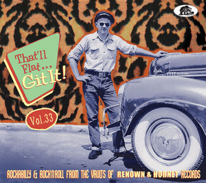 VARIOUS ARTISTS | THAT'LL FLAT GIT IT! VOL. 33: ROCKABILLY / VARIOUS
