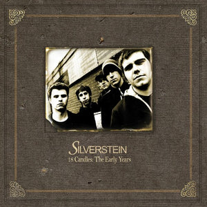 SILVERSTEIN | 18 CANDLES: THE EARLY YEARS