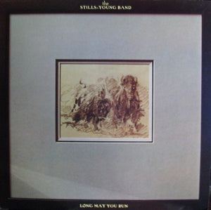 STILLS - YOUNG BAND | LONG MAY YOU RUN - US PRESSING
