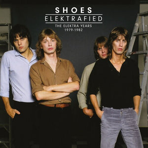 THE SHOES | ELEKTRAFIED: ELEKTRA YEARS 1979-1982