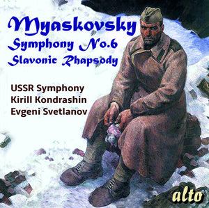 KIRILL KONDRASHIN | MYASKOVKSY: SYMPHONY 6 / SLAVONIC RHAPSODY