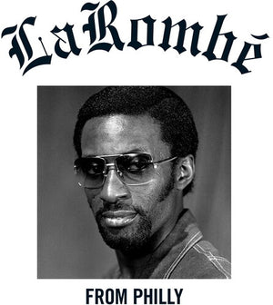 LAROMBE | FROM PHILLY