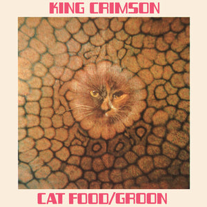KING CRIMSON | CAT FOOD: 50TH ANNIVERSARY EDITION