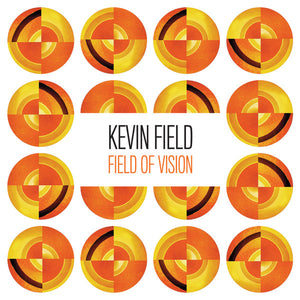 KEVIN FIELD | FIELD OF VISION (DIGI)