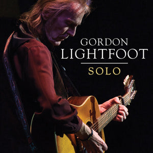GORDON LIGHTFOOT | SOLO