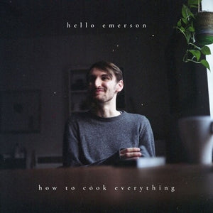 HELLO EMERSON | HOW TO COOK EVERYTHING