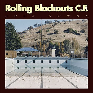 ROLLING BLACKOUTS C. F. | HOPE DOWNS