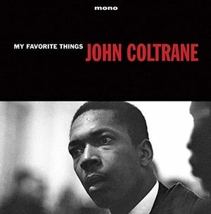 JOHN COLTRANE | MY FAVORITE THINGS