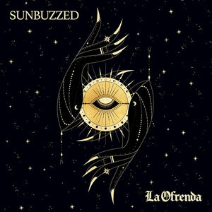 SUNBUZZED | LA OFRENDA