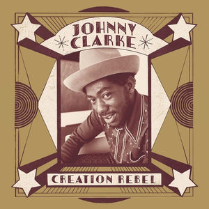 JOHNNY CLARKE | CREATION REBEL