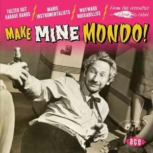 VARIOUS ARTISTS | MAKE MINE MONDO / VARIOUS