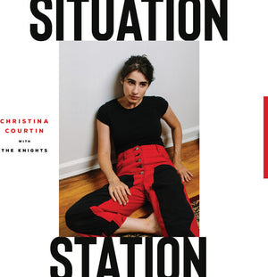 CHRISTINA COURTIN | SITUATION STATION