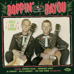 VARIOUS ARTISTS | BOPPIN BY THE BAYOU: FEEL SO GOOD / VARIOUS