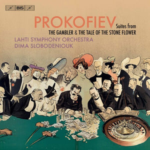 LAHTI SYMPHONY ORCHESTRA  DIMA SLOBODENIOUK | SUITES FROM THE GAMBLER