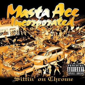 MASTA ACE INC | SITTIN ON CHROME