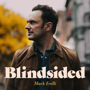 MARK ERELLI | BLINDSIDED