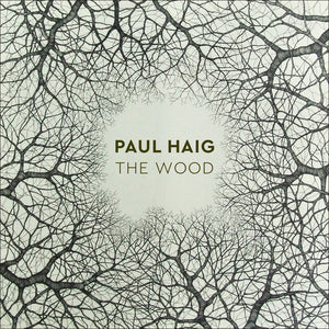 PAUL HAIG | THE WOOD