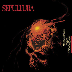 SEPULTURA | BENEATH THE REMAINS DELUXE EDITION