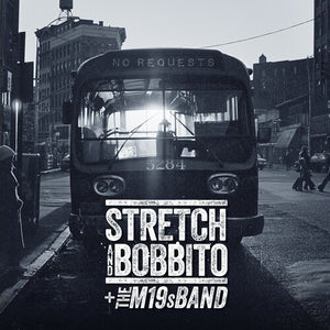 STRETCH & BOBBITO + THE M19S BAND^STRETCH & BOBBITO^STRETCH AND BOBBITO | NO REQUESTS