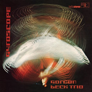 GORDON BECK | GYROSCOPE