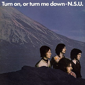 N.S.U. | TURN ON OR TURN ME DOWN
