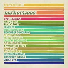 MO HORIZONS | TEN YEARS OF MO HORIZONS (BONUS REMIX CD)
