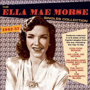 ELLA MAE MORSE | SINGLES COLLECTION 1942-57