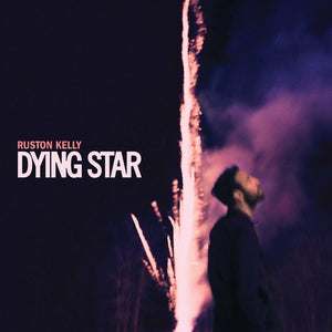 RUSTON KELLY | DYING STAR