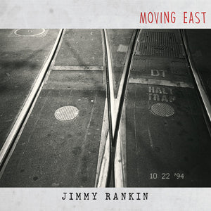 JIMMY RANKIN | MOVING EAST
