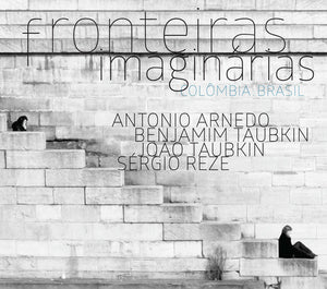 ANTONIO ARNEDO^BENJAMIN TAUBKIN^SERGIO REZE^JOAO TAUBKIN | FRONTEIRAS IMAGINARIAS