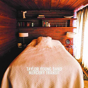 TAYLOR YOUNG BAND | MERCURY TRANSIT