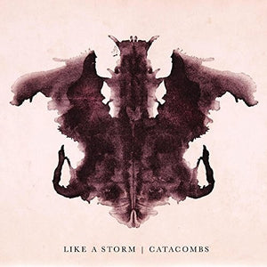 LIKE A STORM | CATACOMBS