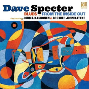 DAVE SPECTER | BLUES FROM THE INSIDE OUT