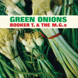 BOOKER T & THE MG'S | GREEN ONIONS