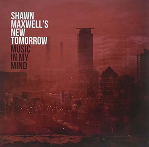SHAWN MAXWELL | MUSIC IN MY MIND