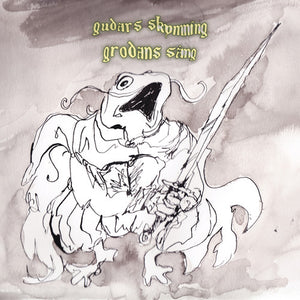 GUDARS SKYMNING | GRODANS SANG