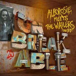 ALBOROSIE | UNBREAKABLE - ALBOROSIE MEETS THE WAILERS UNITED