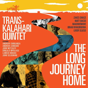 TRANS-KALAHARI QUINTET | LONG JOURNEY HOME