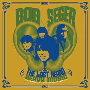 BOB SEGER^BOB SEGER & THE LAST HEARD | HEAVY MUSIC: THE COMPLETE CAMEO RECORDINGS 1966-67