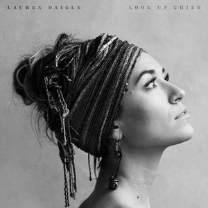 LAUREN DAIGLE | LOOK UP CHILD