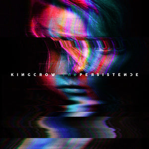 KINGCROW | THE PERSISTENCE