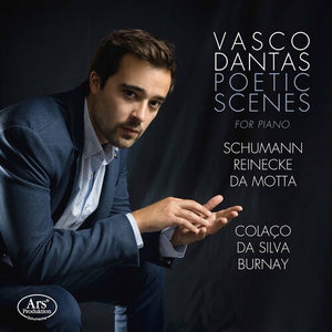 VASCO DANTAS | POETIC SCENES FOR PIANO