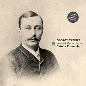 CATOIRE ENSEMBLE | REVIVED MASTERPIECES