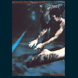 SIOUXSIE & THE BANSHEES^SIOUXSIE & BANSHEES | SCREAM